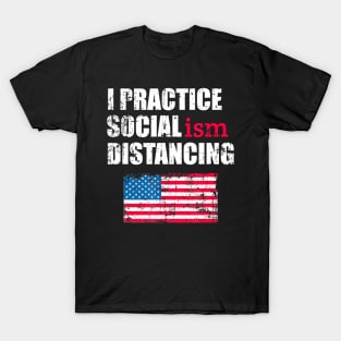 Anti Socialism Funny Political Social Distancing Socialist T-Shirt